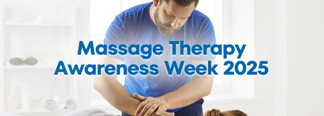 Registered Massage Therapist giving massage therapy to client lying face down; text reads “Massage Therapy Awareness Week 2025”.