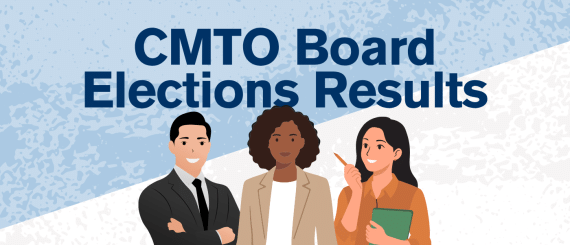 Welcome CMTO’s New Board Members